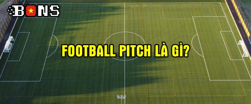 Football pitch là gì?